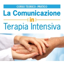 Corso Teorico Pratico - LA COMUNICAZIONE IN TERAPIA INTENSIVA