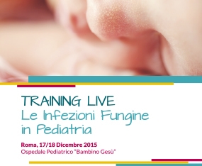 TRAINING LIVE - Le Infezioni Fungine in Pediatria