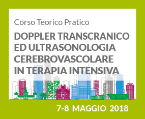 Corso Teorico Pratico - DOPPLER TRANSCRANICO ED ULTRASONOLOGIA CEREBROVASCOLARE IN TERAPIA INTENSIVA