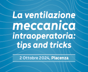 La Ventilazione Meccanica intraoperatoria: tips and tricks