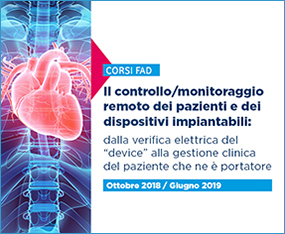 Il controllo/monitoraggio remoto dei pazienti e dei dispositivi impiantabili: dalla verifica elettrica del “device” alla gestione clinica del paziente che ne è portatore