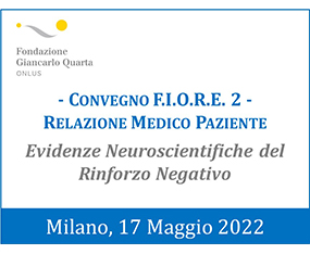Convegno F.I.O.R.E 2: RELAZIONE MEDICO PAZIENTE EVIDENZE NEUROSCIENTIFICHE DEL RINFORZO NEGATIVO